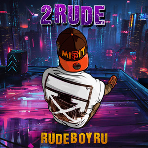 2 Rude (Explicit)