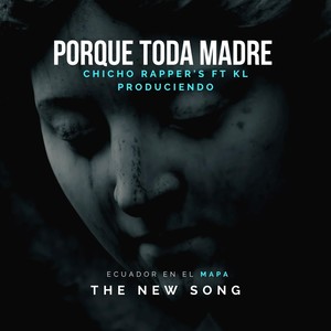 Porque Toda Madre (feat. Kl Produciendo)