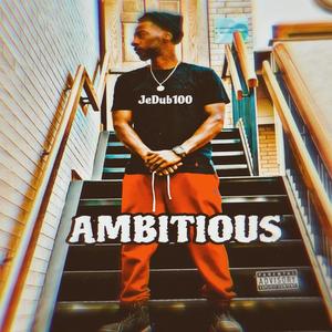 Ambitious (Explicit)