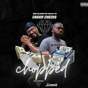 Cashin checks (feat. Project Pat) [chopped] [Explicit]