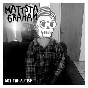 Got The Autism (Explicit)