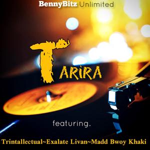 Tarira(feat. Trintallectual, Exalate Livan Officialized & Madd Bwoy Khaki)