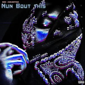 Nun Bout This (Explicit)