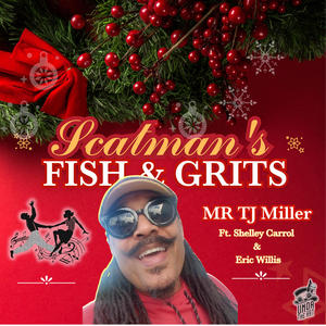 Scatman's Fish & Grits (feat. Shelley Carrol & Eric Willis)