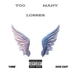 Too Many Losses (feat. Dave East) [Explicit]