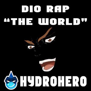The World(DIO Rap) (Explicit)