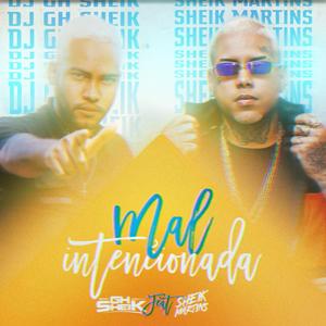 Mal Intencionada (feat. Mc Sheik Martins) [Explicit]