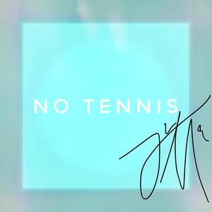 No Tennis (Explicit)