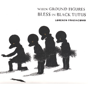 When ground figures bless in black tutus