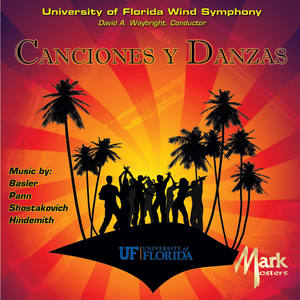 UNIVERSITY OF FLORIDA WIND SYMPHONY: Canciones y Danzas