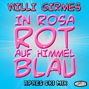 In Rosarot auf Himmelblau (Après Ski Mix)