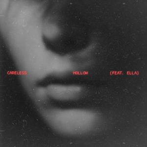 Careless - Hollow (feat. Ella)