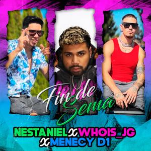 nestaniel - Fin de sema (feat. Menecy D1 & Whois_JG)