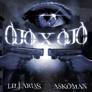 OJO POR OJO (feat. Lil J.Arias & Askoman) (Explicit)