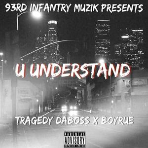 U UNDERSTAND (feat. BOY RUE) [Explicit]