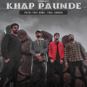 Khap Paunde (feat. Ghauri, Puthi Topi Gang & Fadi)