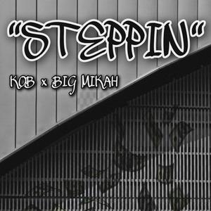 Steppin (Explicit)