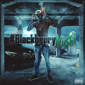 #Blackberryku$h! (Explicit)