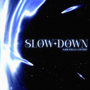 Slow Down