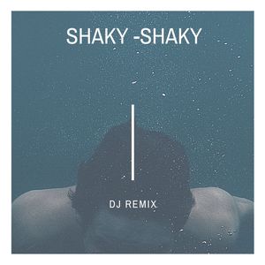 Shaky - Shaky