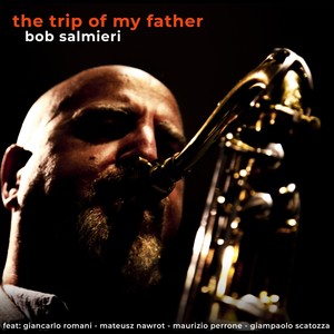 The Trip of My Father (feat. Maurizio Perrone)