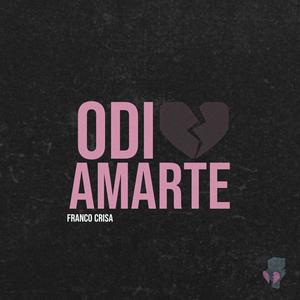 Odio Amarte(feat. Lautaro Lopez & Luck Ra)