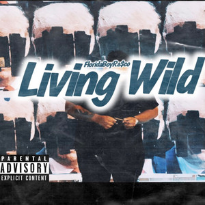 Living wild (Explicit)