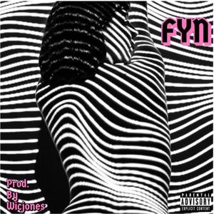 FYN (feat. Ralphy Sway & Ivvy Jones) (Explicit)
