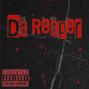 Da Reaper (Explicit)