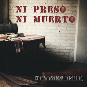 Ni Preso Ni Muerto (Explicit)