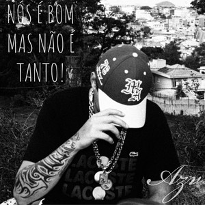 Nós é bom mas não é tanto