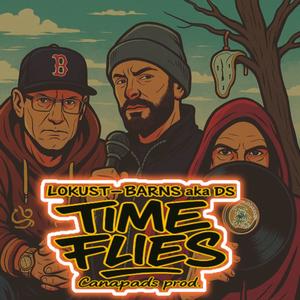 Time Flies (feat. Lokust & DS Barns) (Explicit)