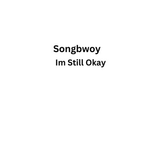 I'm Still Okay (Explicit)