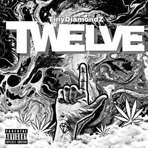 TWELVE (Explicit)