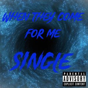 When They Come For Me (feat. C.A.B.) (Explicit)