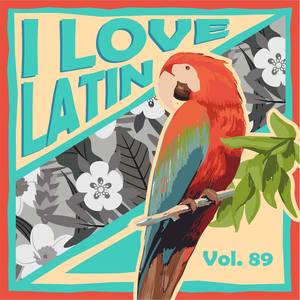 I Love Latin, Vol. 89