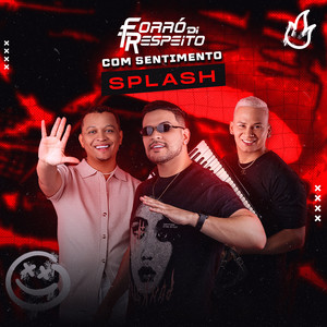 Forró Di Respeito Com Sentimento Splash