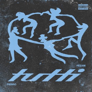 Tutti (Explicit)