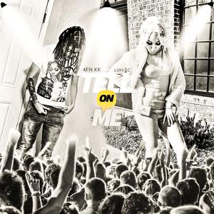 Tell on me (feat. Luh cc) (Explicit)