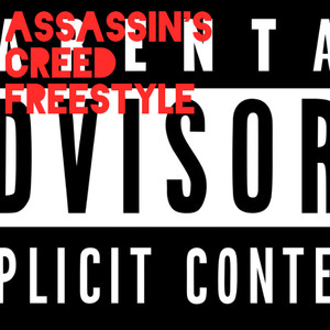 Assassin's Creed Freestyle (Explicit)