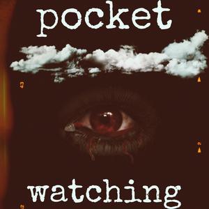 Pocket Watching (Explicit)