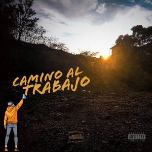 Camino Al Trabajo (Explicit)