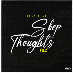 Skep Thoughts Vol. 2 Side A (Explicit)