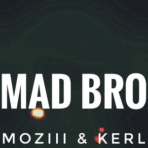 Mad Bro (Explicit)