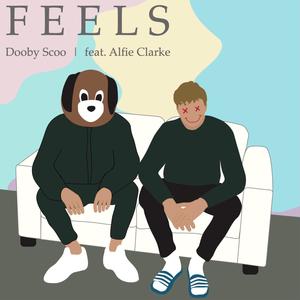 Feels (feat. Dooby Scoo)