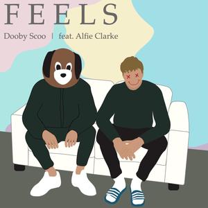 Feels(feat. Dooby Scoo)