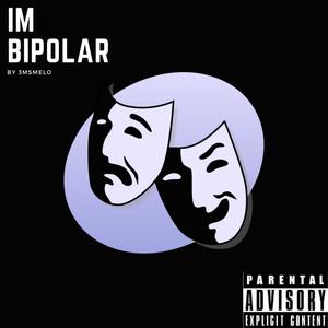 Im Bipolar (Explicit)