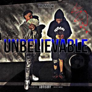 UNBELIEVABLE (Explicit)