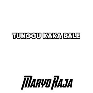 Tunggu Kaka Bale (Remix)