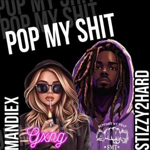 Pop My **** (feat. MandieX) (Explicit)